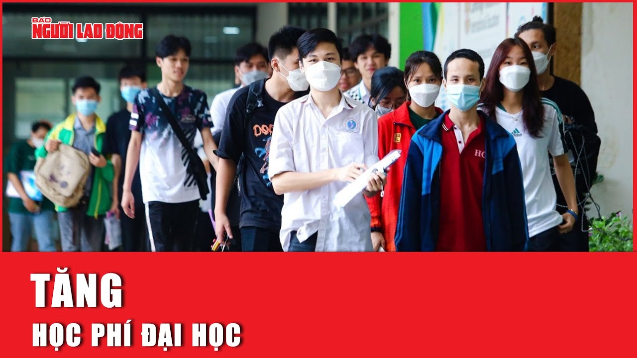 Tăng học phí đại học | Báo Người Lao Động