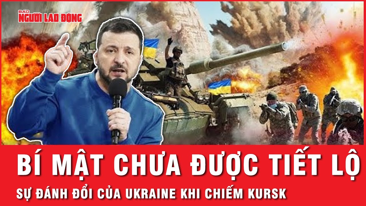 Bí mật chưa được tiết lộ: Ukraine sẽ phải đánh đổi những gì khi đột kích vào vùng Kursk của Nga?