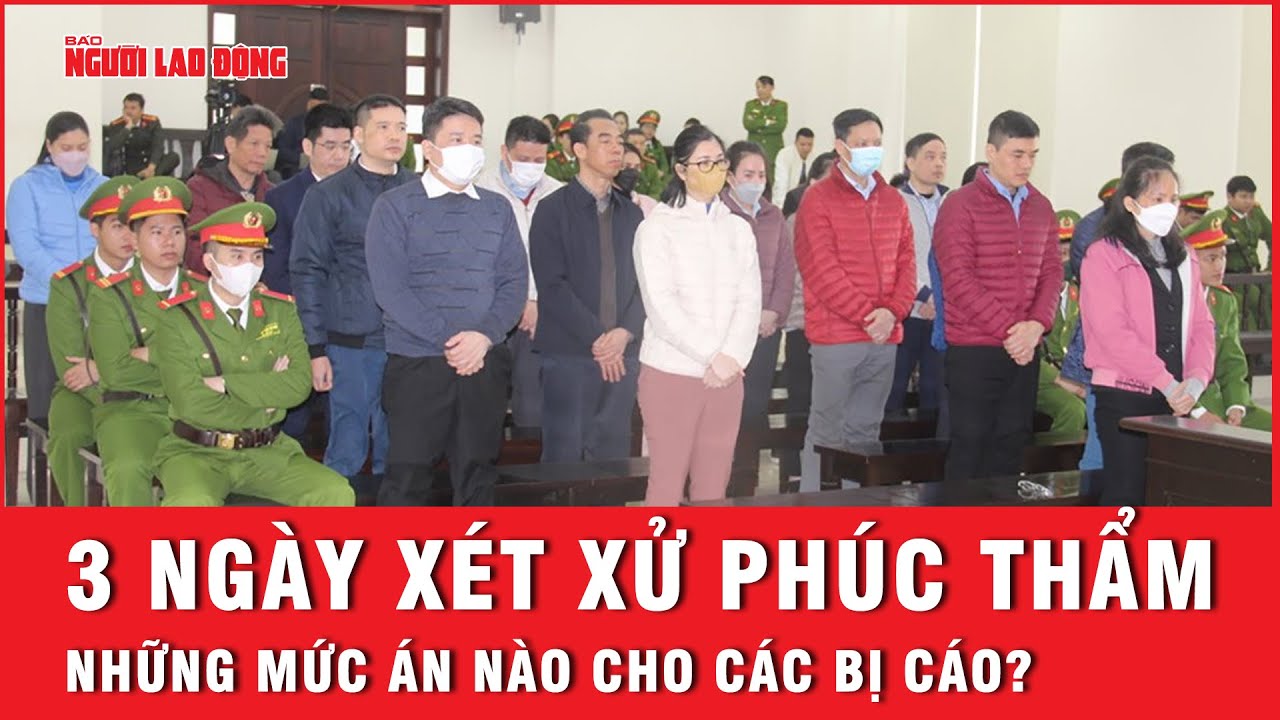 Bất ngờ những mức án mà HĐXX đưa ra sau 3 ngày xét xử phúc thẩm đại án “chuyến bay giải cứu”