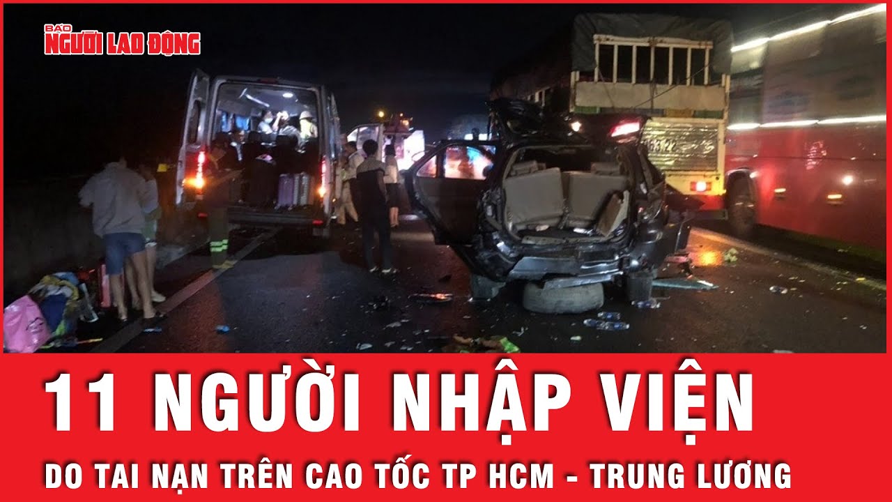 Nguyên nhân vụ tai nạn liên hoàn trên cao tốc TP HCM - Trung Lương khiến 11 người nhập viện