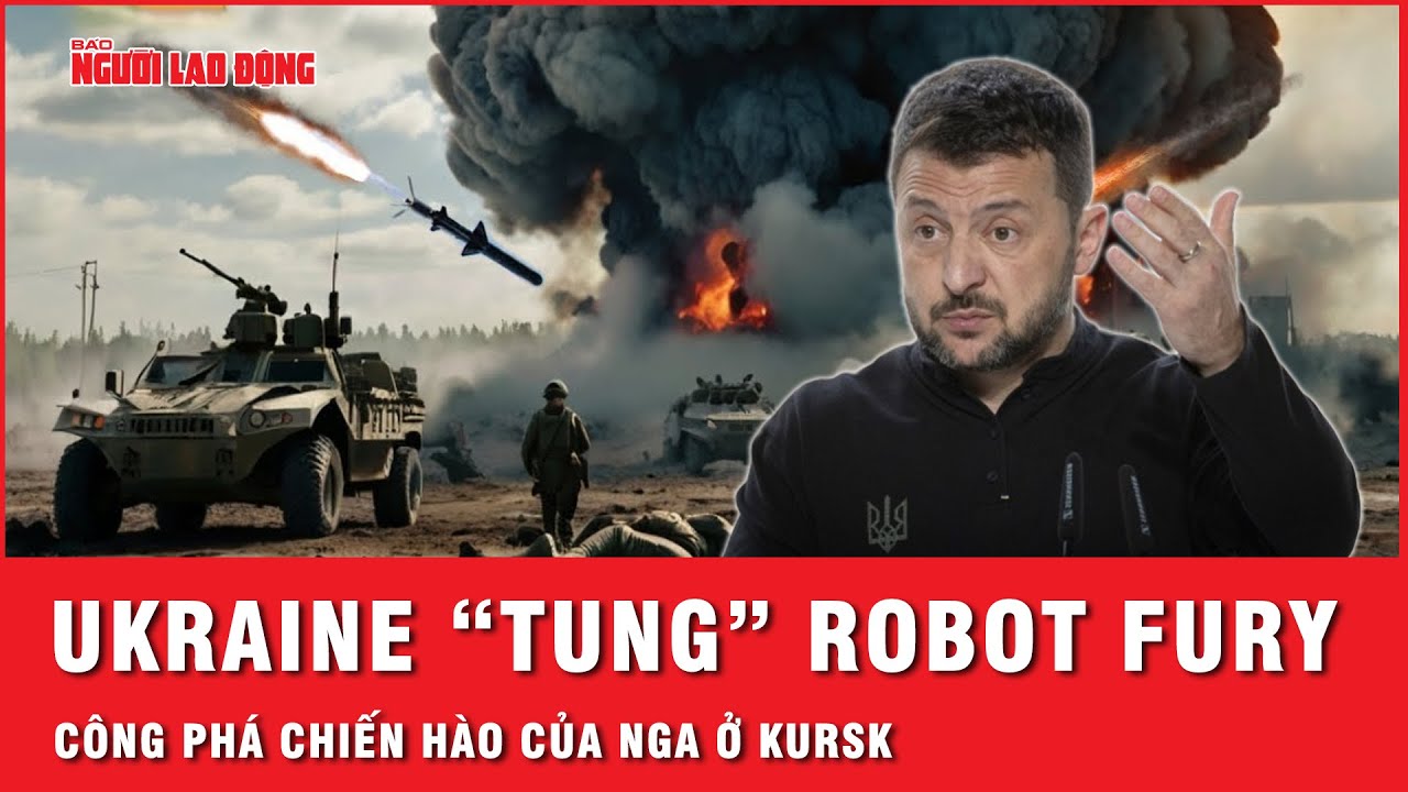 Ukraine lần đầu “tung” robot Fury, tấn công chiến hào của Nga ở Kursk | Tin thế giới