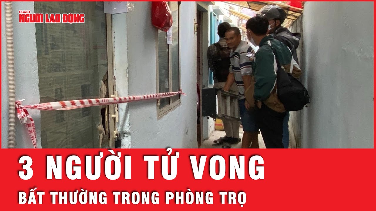 Phát hiện gia đình 3 người tử vong bất thường trong phòng trọ ở quận 7 | Tin nhanh