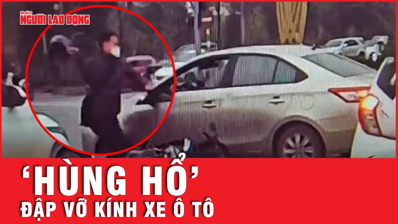 Cận cảnh video: Nam thanh niên ‘hùng hổ’ dùng mũ bảo hiểm đập vỡ kính xe ôtô | Tin tức