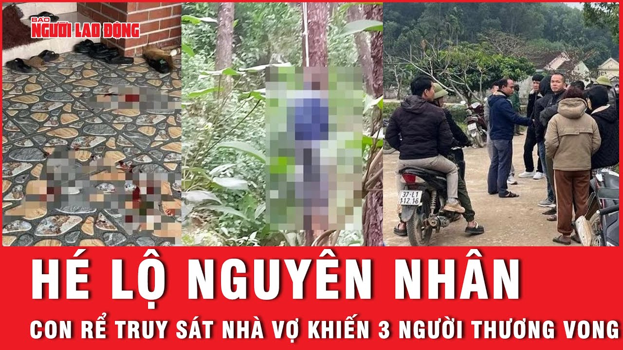 Hé lộ nguyên nhân con rể truy sát nhà vợ khiến 3 người thương vong | Báo Người Lao Động