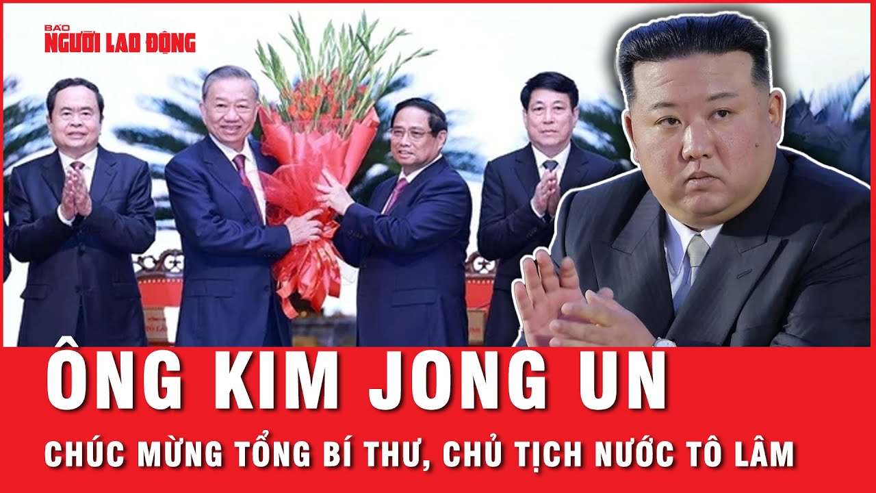 Tổng Bí thư Đảng Lao động Triều Tiên Kim Jong Un chúc mừng Tổng Bí thư, Chủ tịch nước Tô Lâm