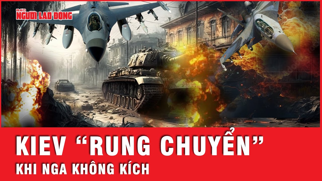 Nga ồ ạt tấn công, Thủ đô của Ukraine “rung chuyển” | Tin thế giới