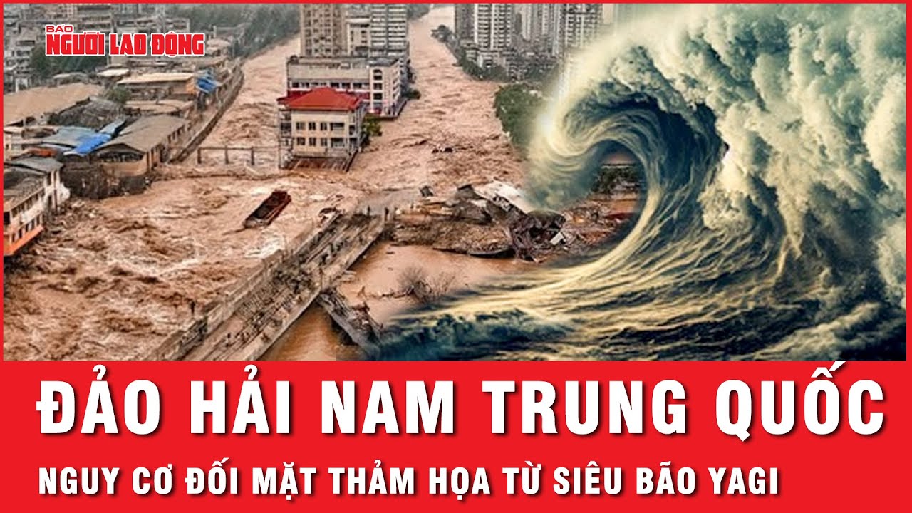 Bão Yagi trở thành siêu bão: Đảo Hải Nam - Trung Quốc đối mặt với cơn cuồng phong kinh hoàng