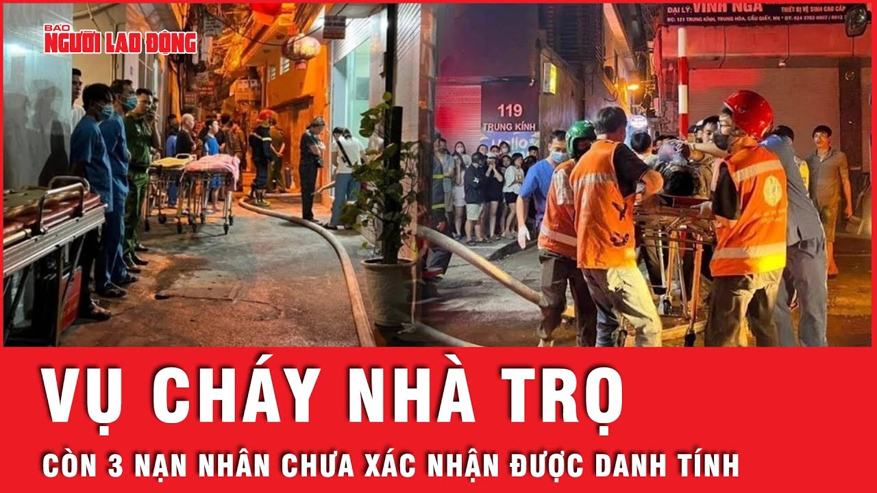 Chưa xác nhận được danh tính 3 nạn nhân trong vụ cháy nhà trọ khiến 14 người tử vong | Tin tức