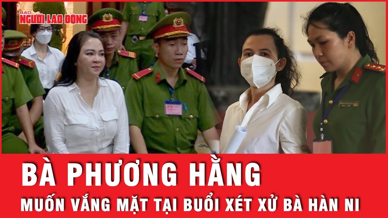 Tại sao bà Phương Hằng nộp đơn xin vắng mặt tại phiên xét xử sơ thẩm bà Hàn Ni? | Tin tức