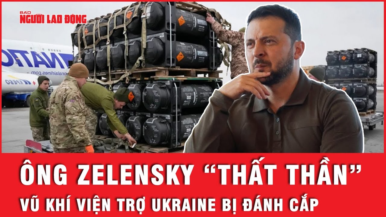 Kho vũ khí viện trợ Ukraine bị đánh cắp, ông Zelensky thất thần nhận tin dữ từ Mỹ | Tin thế giới