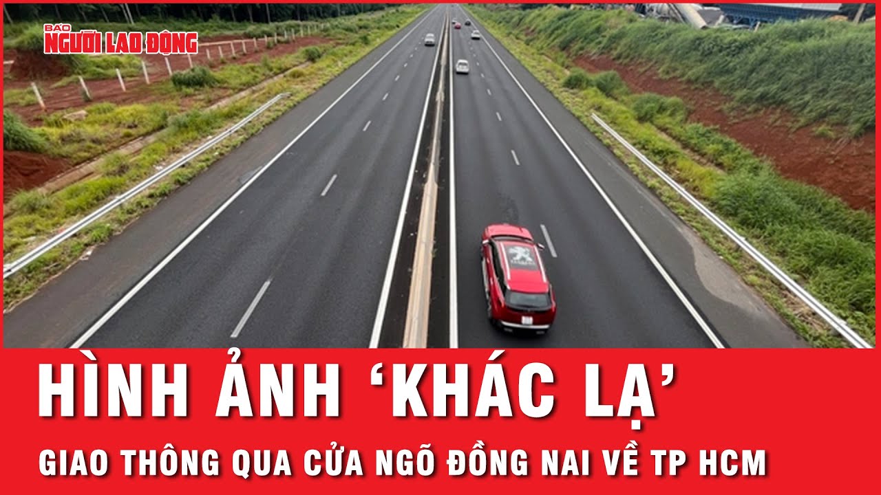 Bất ngờ với hình ảnh 'khác lạ' xe cộ trên cao tốc, quốc lộ qua cửa ngõ Đồng Nai về TP HCM | Thời sự