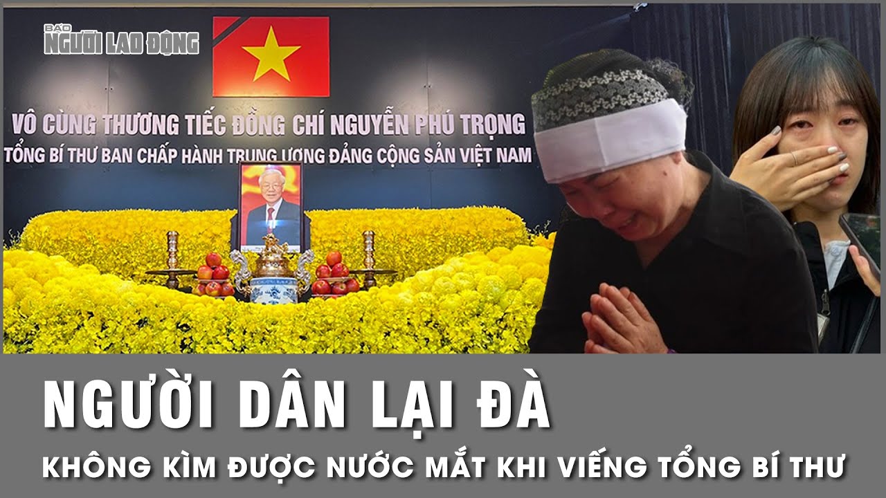 Người dân tại quê nhà Lại Đà không kìm được nước mắt khi viếng Tổng Bí thư Nguyễn Phú Trọng