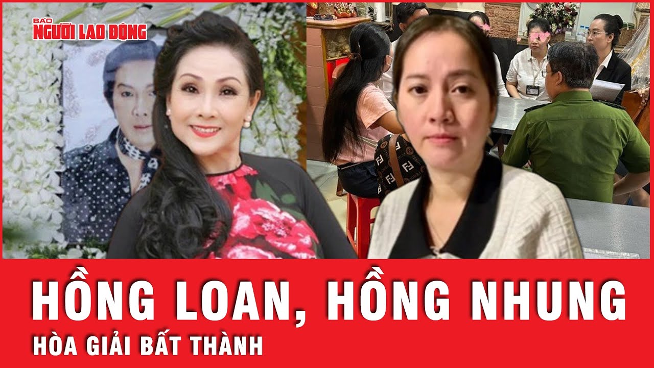 Hồng Loan - Hồng Nhung hòa giải bất thành: Mâu thuẫn tột cùng trong gia đình cố NSƯT Vũ Linh