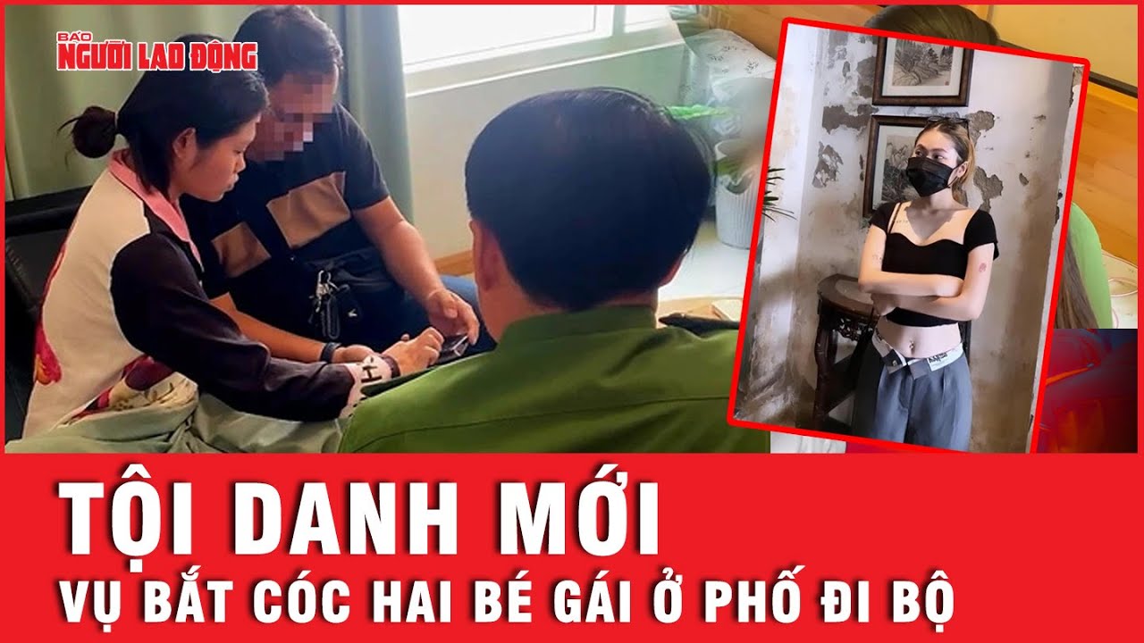 Bất ngờ khởi tố thêm tội danh với đối tượng bắt cóc hai bé gái trên phố đi bộ Nguyễn Huệ | Tin tức