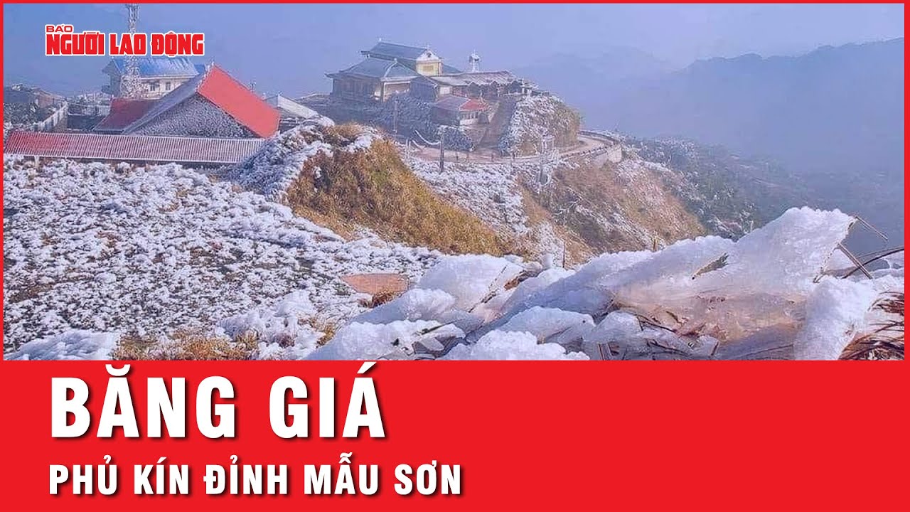 Giảm còn dưới 0 độ, băng giá bao phủ đỉnh Mẫu Sơn | Tin tức