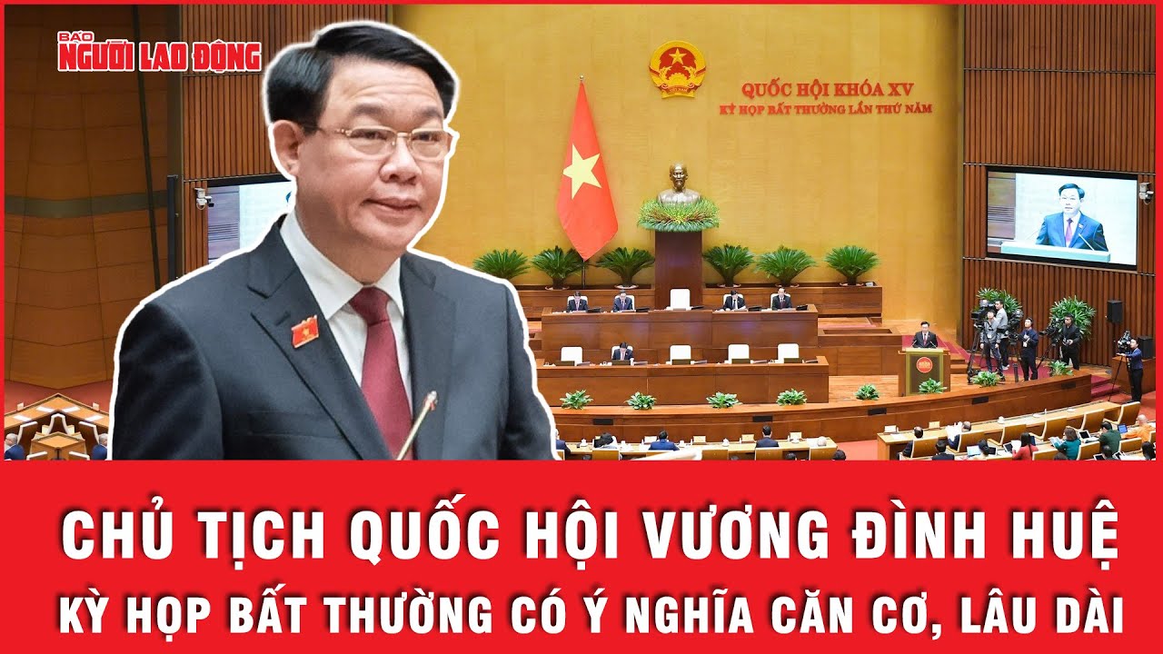 Chủ tịch Quốc hội Vương Đình Huệ phát biểu khai mạc kỳ họp bất thường lần thứ 5 | Tin tức