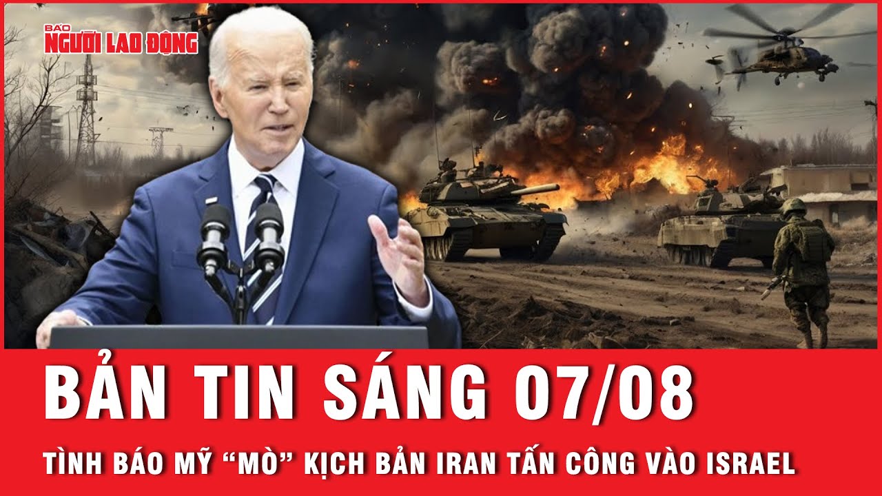 Thời sự sáng 7-8: Tình báo Mỹ dự đoán 2 đợt tấn công vào Israel của Iran và Hezbollah | Tin tức