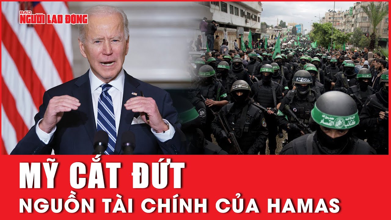 Mỹ cắt đứt các nguồn tài chính của Hamas | Báo Người Lao Động