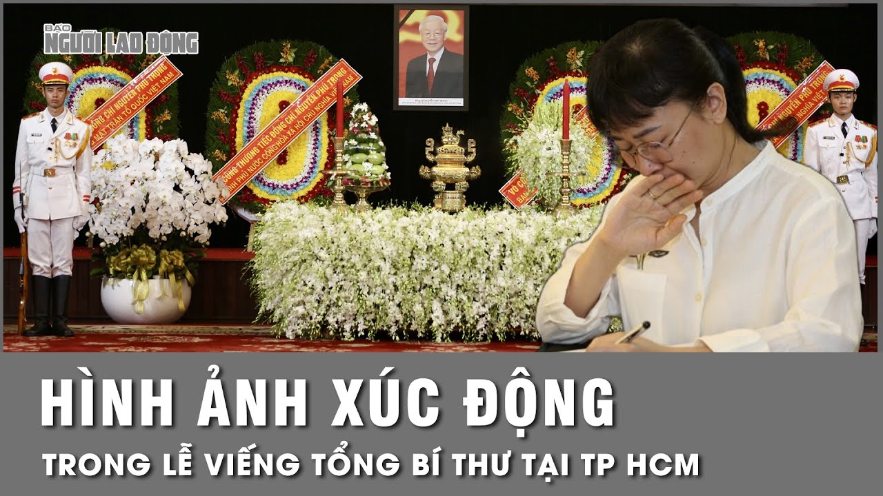 Những khoảnh khắc xúc động trong Lễ viếng Tổng Bí thư Nguyễn Phú Trọng tại TP HCM