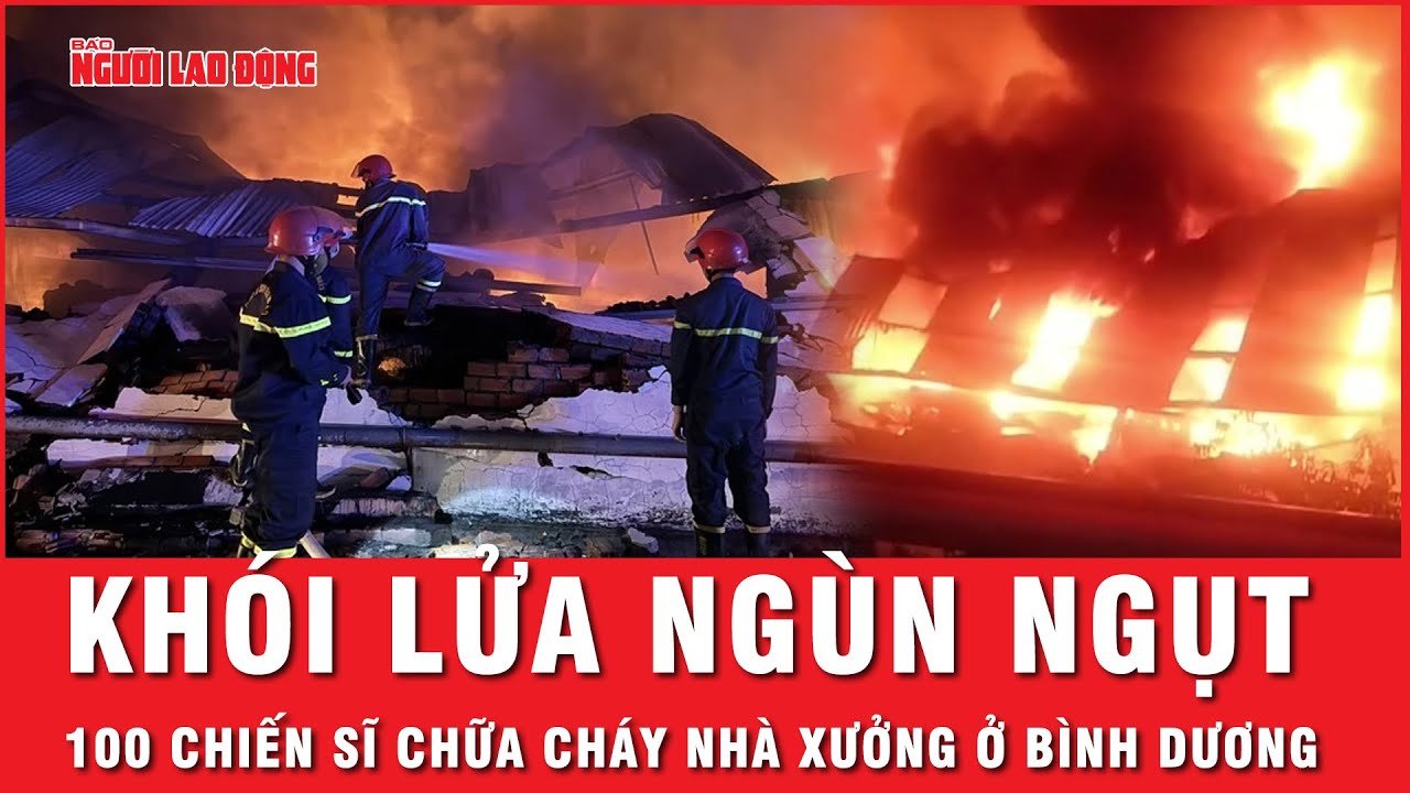 Cháy ngùn ngụt nhà xưởng 6.000m2, công an Bình Dương chỉ huy 100 chiến sĩ khẩn cấp chữa cháy