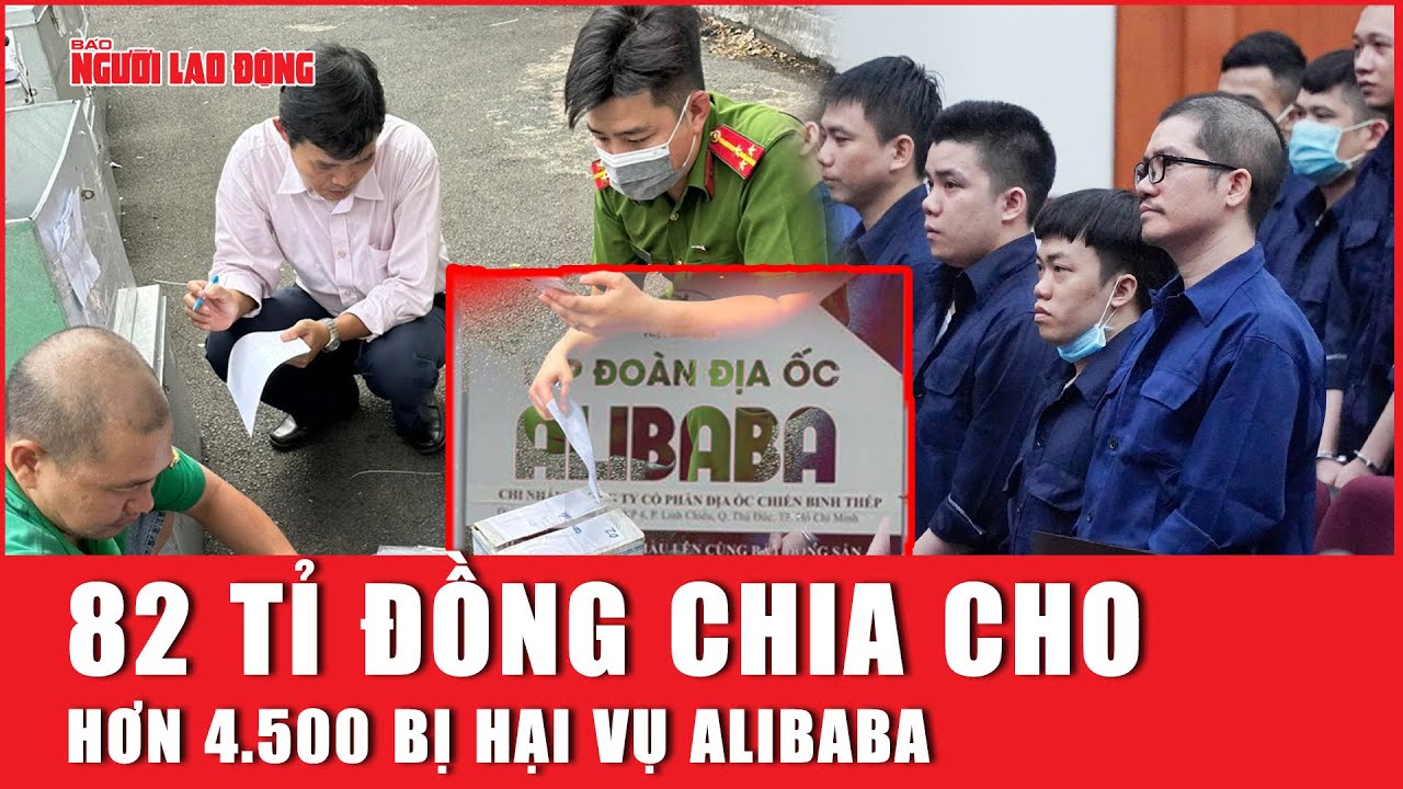 Sắp phân chia tiền cho bị hại vụ Alibaba | Báo Người Lao Động