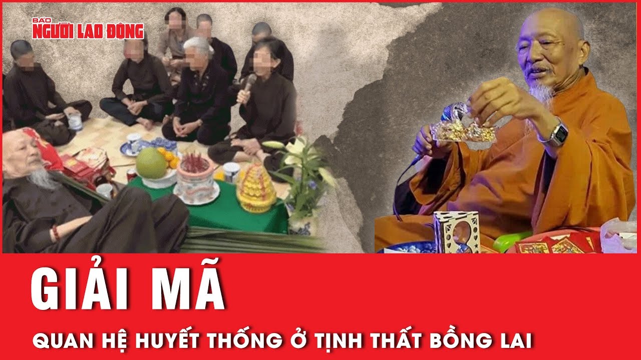 Quan hệ huyết thống ở Tịnh thất Bồng Lai: Lật mở những điều bí ẩn không ngờ | Tin tức