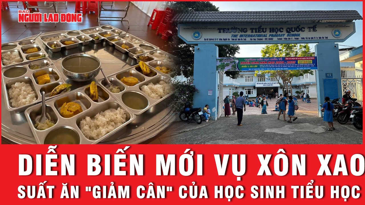 Diễn biến mới vụ xôn xao suất ăn "giảm cân" của học sinh tiểu học | Báo Người Lao Động