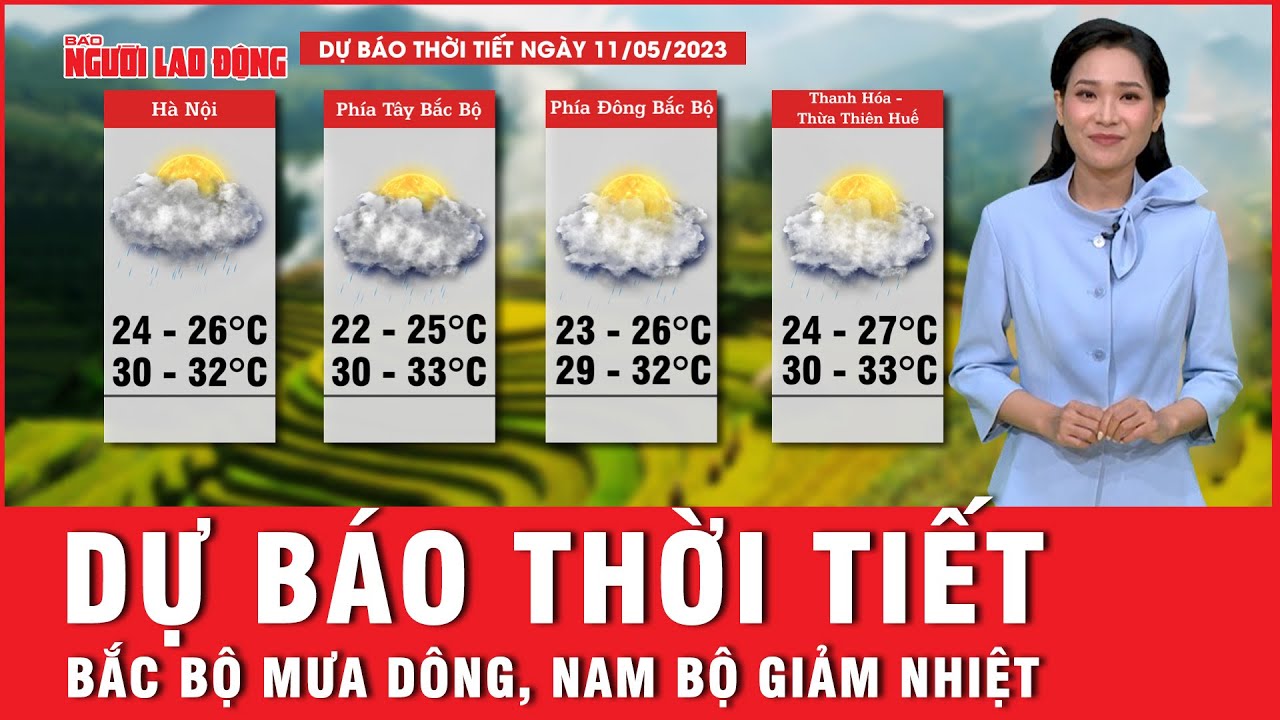 Dự báo thời tiết 11-5: Bắc bộ mưa dông, Nam bộ giảm nhiệt do có mưa rào về chiều và tối | Tin tức