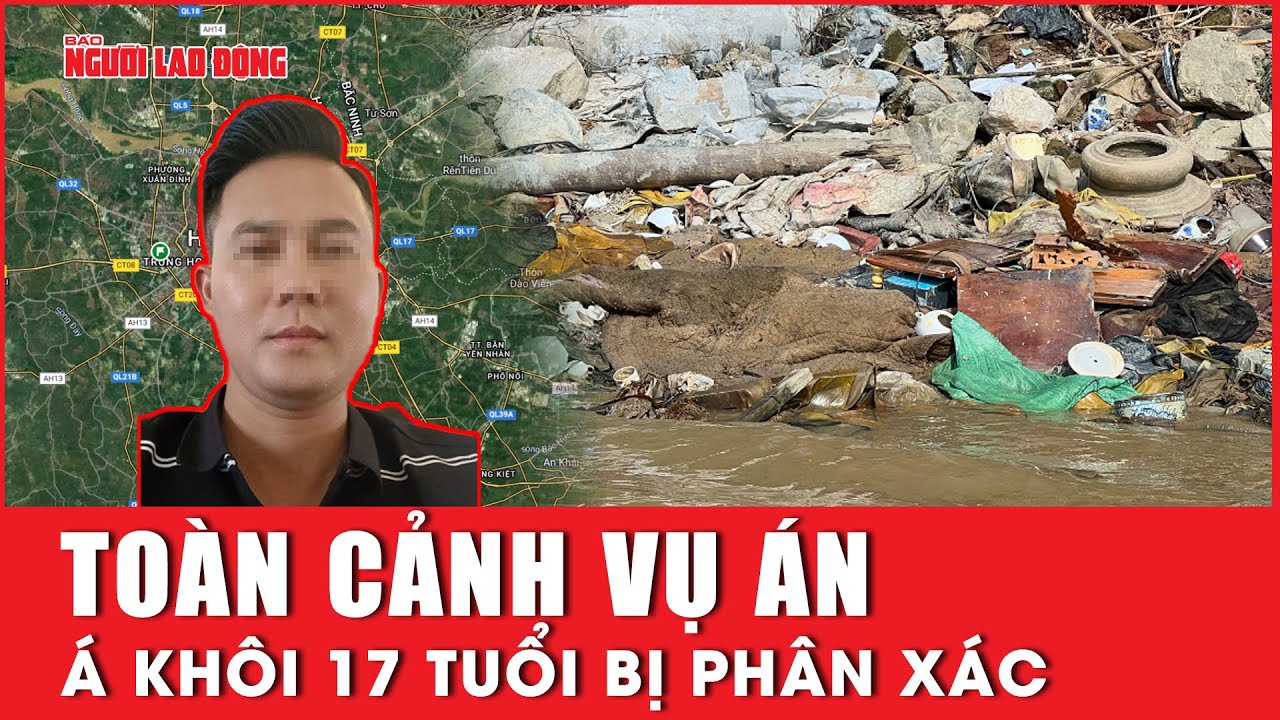 Toàn cảnh vụ án Á khôi 17 tuổi bị giết và p.h.â.n x.á.c tại Hà Nội | NLĐO