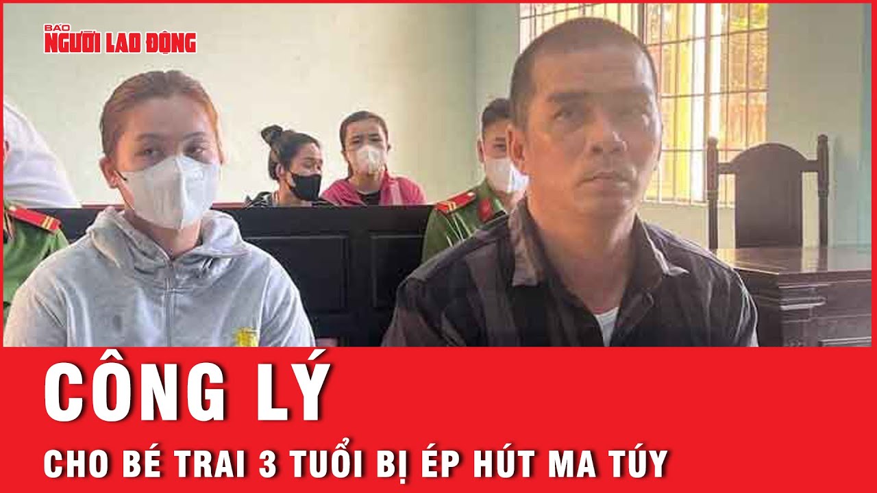 Đòi lại công lý cho bé trai 3 tuổi bị người tình của mẹ ép hút ma túy  | Tin tức