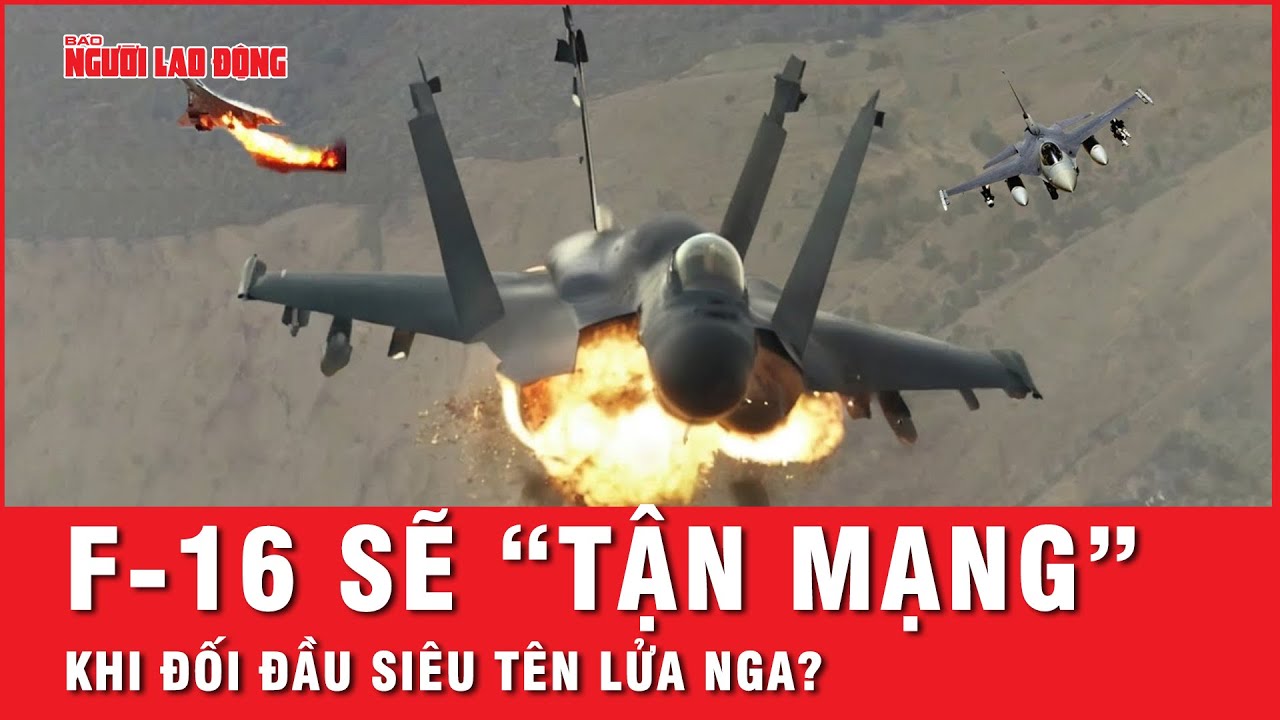 Tiêm kích F-16 về tay Ukraine, Kiev vẫn có thể gặp bất lợi khi đối đầu siêu tên lửa Nga?