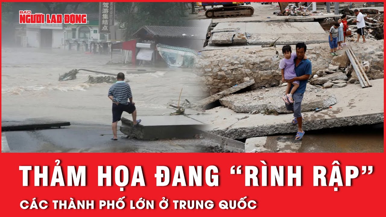 Thảm họa đáng sợ đang “rình rập” gần 50% thành phố lớn ở Trung Quốc, ngoài mưa lũ kinh hoàng