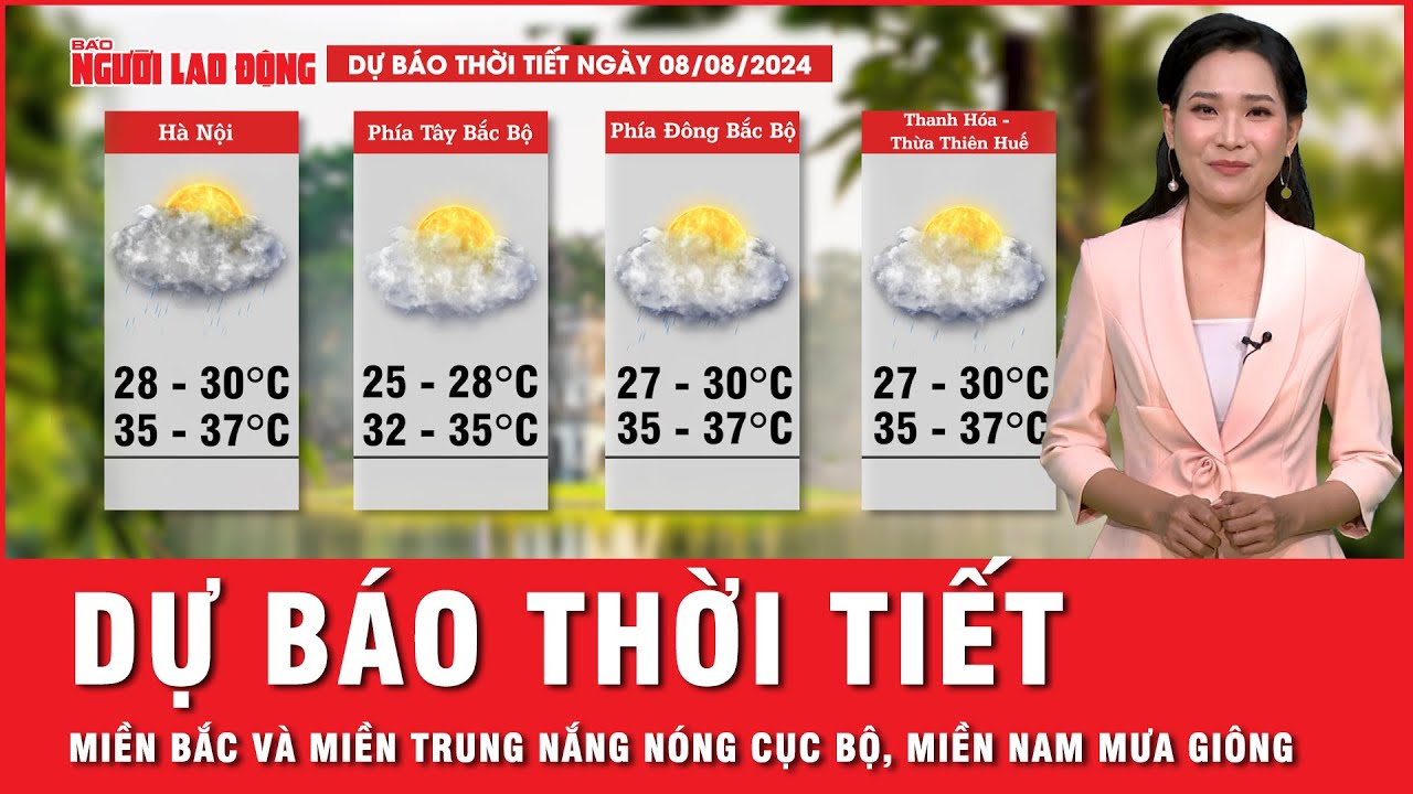 Dự báo thời tiết 8-8: Miền Bắc và miền Trung nắng nóng cục bộ, miền Nam mưa giông vào chiều tối