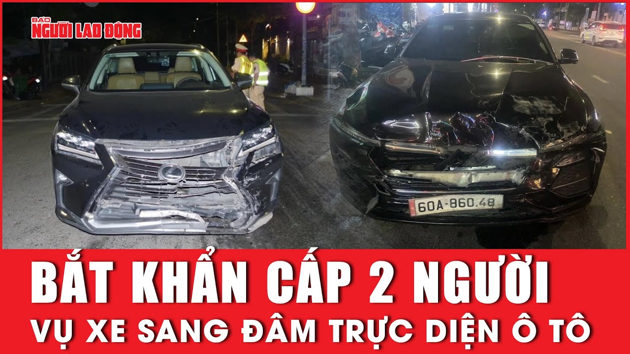 Bắt khẩn cấp 2 người trong vụ xe sang đâm trực diện ô tô khác | Báo Người Lao Động