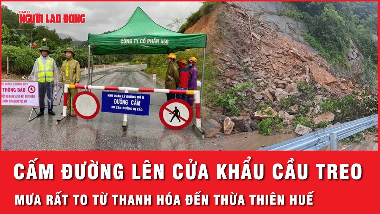 Đường lên Cửa khẩu quốc tế Cầu Treo tê liệt, mưa rất to từ Thanh Hóa đến Thừa Thiên Huế | Thời sự