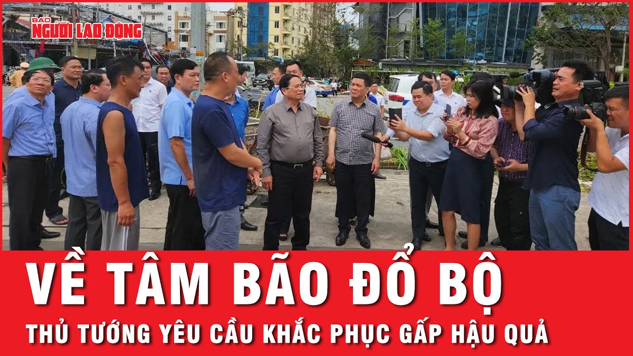 Thủ tướng kiểm tra công tác khắc phục bão số 3 Yagi ở Quảng Ninh, Hải Phòng | Thời sự