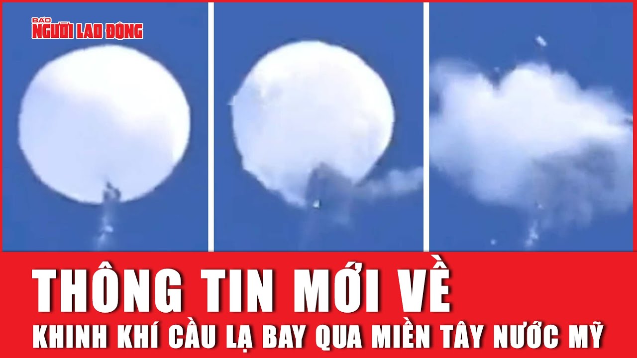 Thông tin mới về khinh khí cầu lạ bay qua miền Tây nước Mỹ | Báo Người Lao Động