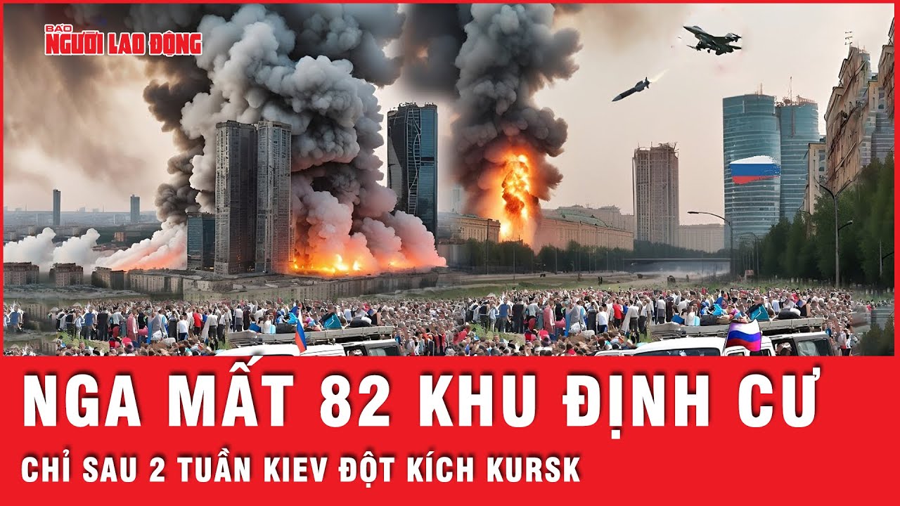 Ukraine kiểm soát ít nhất 82 khu định cư ở Kursk sau 2 tuần đột kích bất ngờ vào Nga | Tin thế giới