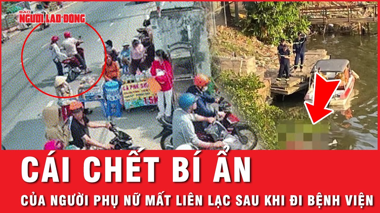 Người phụ nữ mất liên lạc với gia đình sau khi đi bệnh viện được tìm thấy dưới sông Sài Gòn