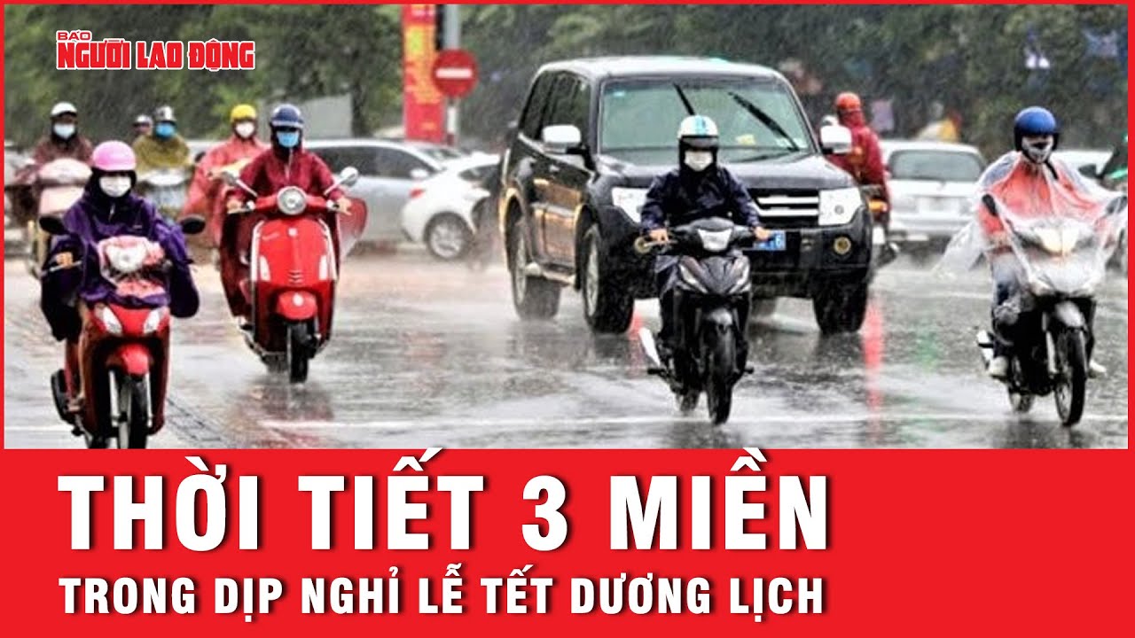 Thời tiết Tết Dương lịch ở cả ba miền đều đẹp  | Tin tức