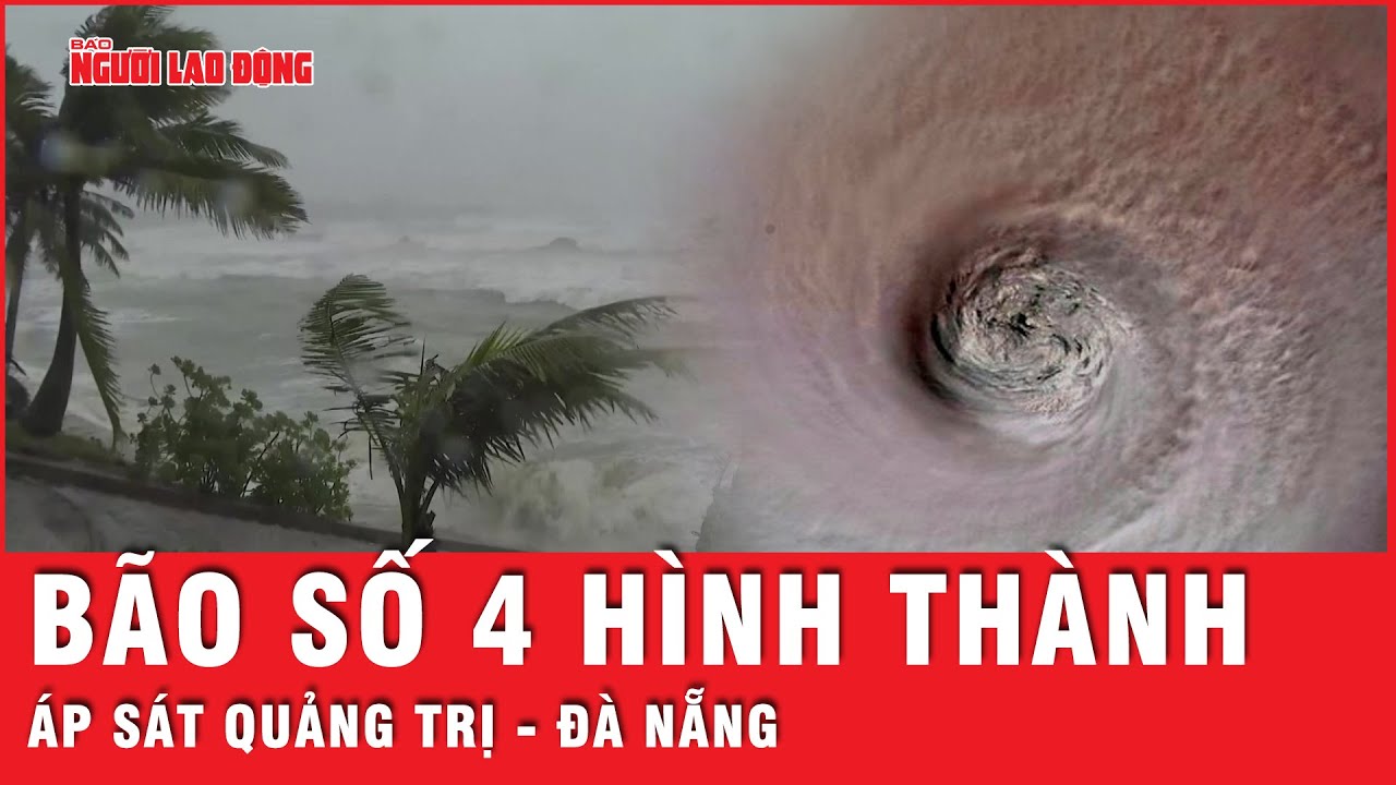 Áp thấp nhiệt đới sắp mạnh thành bão áp sát Quảng Trị - Đà Nẵng, nguy cơ ngập lụt, lũ quét | Thời sự