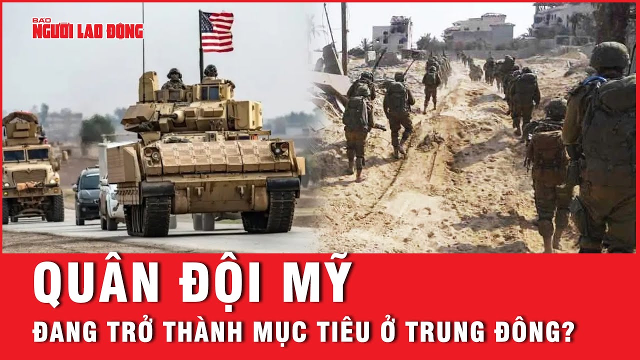 Giữa xung đột Israel-Hamas, quân đội Mỹ nguy cơ trở thành mục tiêu ở Trung Đông? | Tin thế giới