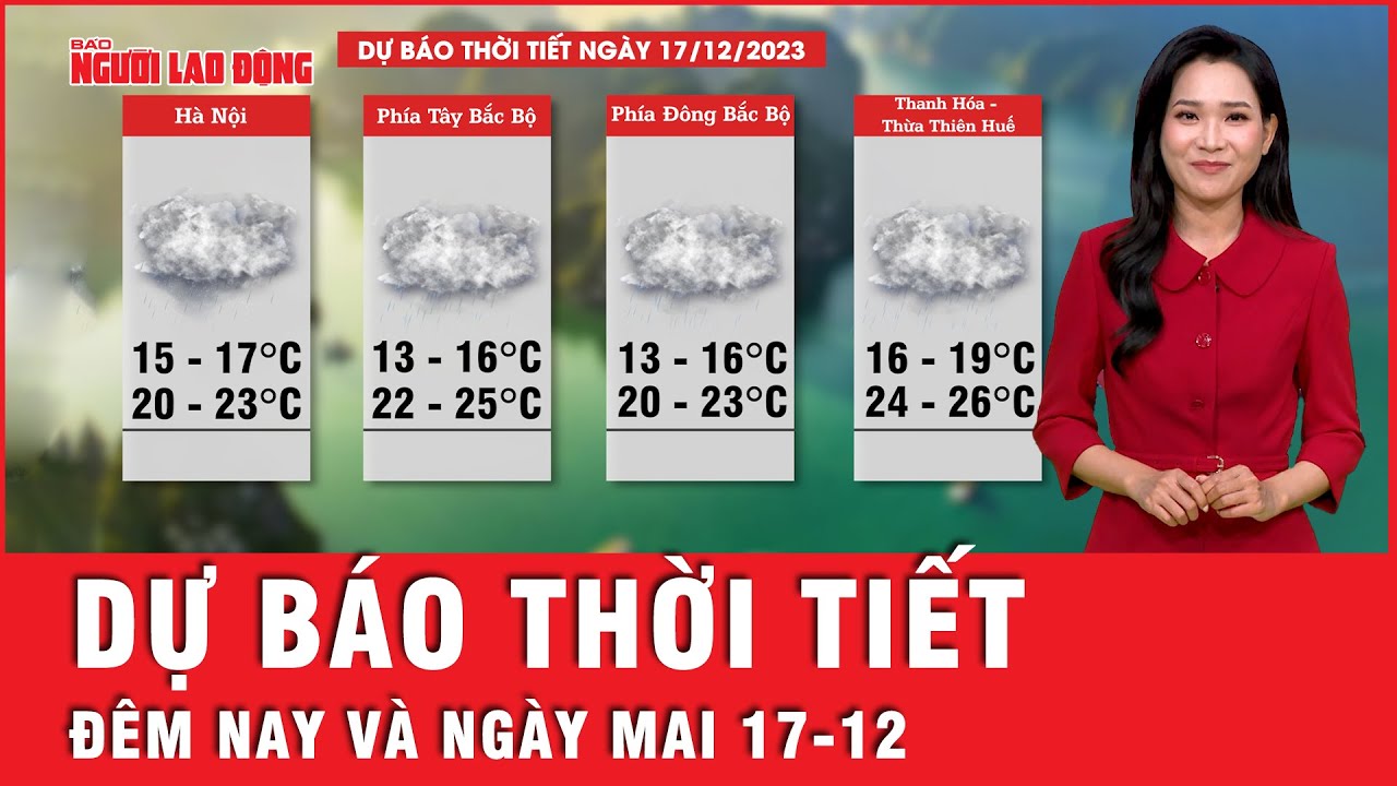 Dự báo thời tiết đêm nay và ngày mai 17-12: Bắc Bộ trời chuyển rét đậm rét hại, Trung Bộ mưa lớn