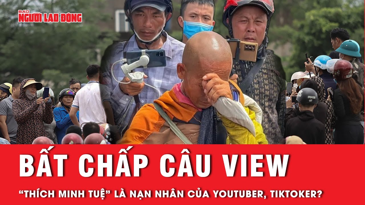 Lần thứ 4 tư bộ hành và kiếp nạn mang tên youtuber, tiktoker của sư Thích Minh Tuệ? | Thời sự