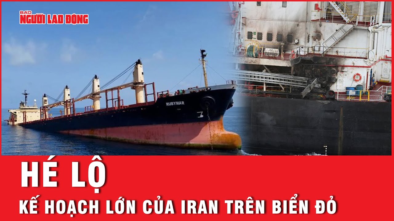 Hé lộ kế hoạch lớn của Iran trên biển Đỏ | Báo Người Lao Động