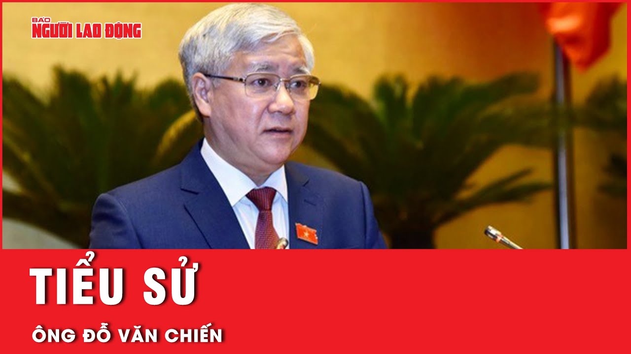 Tiểu sử Tân Ủy viên Bộ Chính trị Đỗ Văn Chiến | Tin tức