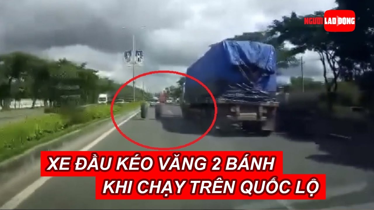 Xe đầu kéo văng 2 bánh khi chạy trên quốc lộ | Báo Người Lao Động