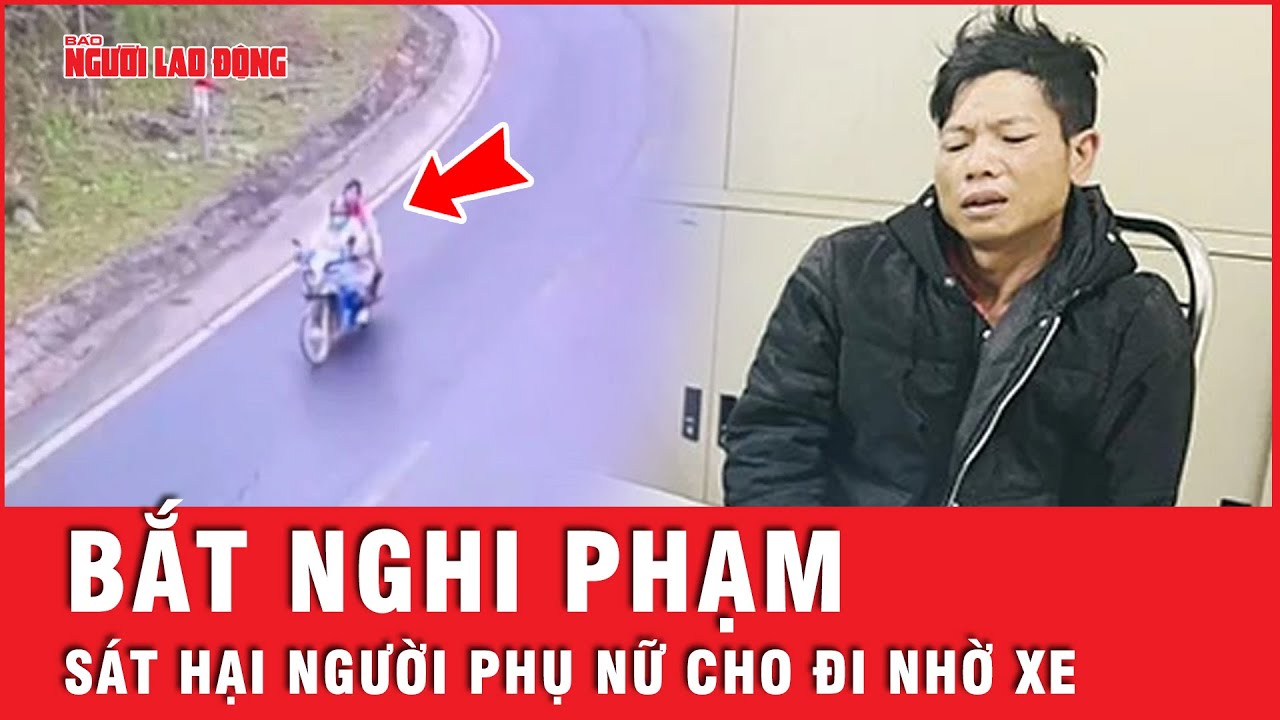 Nguyên nhân người đàn ông ra tay s.á.t h.ạ.i người phụ nữ cho đi nhờ xe | Tin nhanh