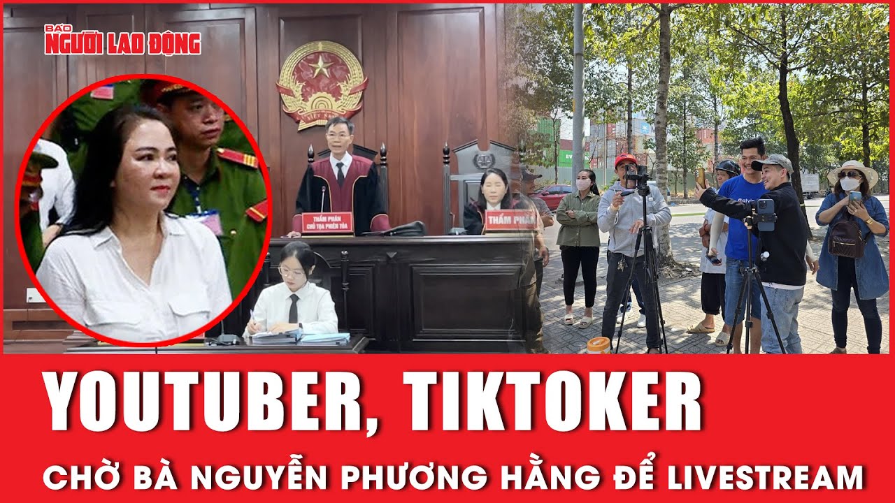 Hàng chục Youtuber, TikToker đứng chờ bà Nguyễn Phương Hằng để livestream | Báo Người Lao Động