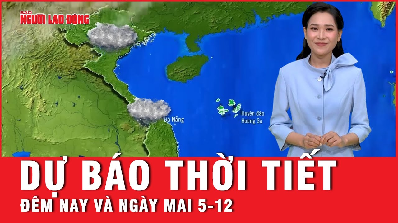 Dự báo thời tiết đêm nay và ngày mai 5-12: Miền Bắc sương mù trời rét, miền Trung mưa to | Tin tức